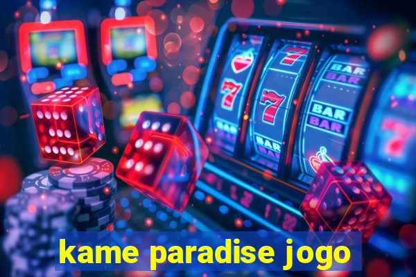 kame paradise jogo